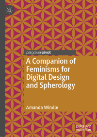 Cover image: A Companion of Feminisms for Digital Design and Spherology 9783030022860
