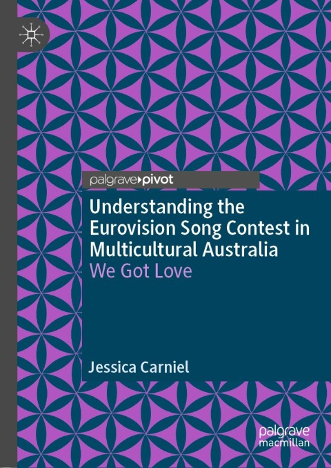 Cover image for book Understanding the Eurovision Song Contest in Multicultural Australia
