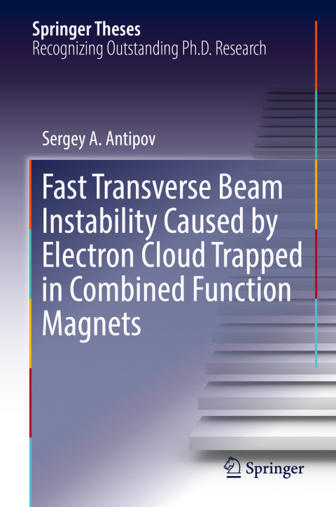 Cover image for book Fast Transverse Beam Instability Caused by Electron Cloud Trapped in Combined Function Magnets