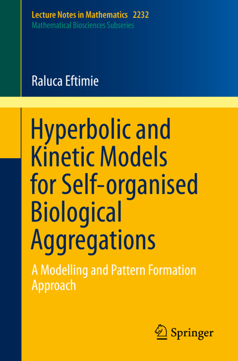 Cover image for book Hyperbolic and Kinetic Models for Self-organised Biological Aggregations