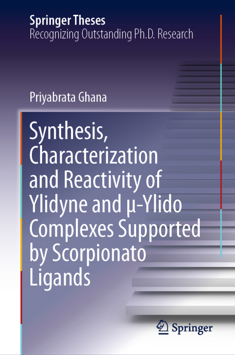 Cover image for book Synthesis, Characterization and Reactivity of Ylidyne and μ-Ylido Complexes Supported by Scorpionato Ligands