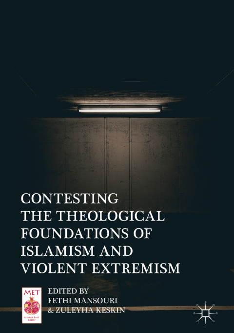 Cover image for book Contesting the Theological Foundations of Islamism and Violent Extremism