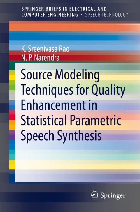 Cover image for book Source Modeling Techniques for Quality Enhancement in Statistical Parametric Speech Synthesis