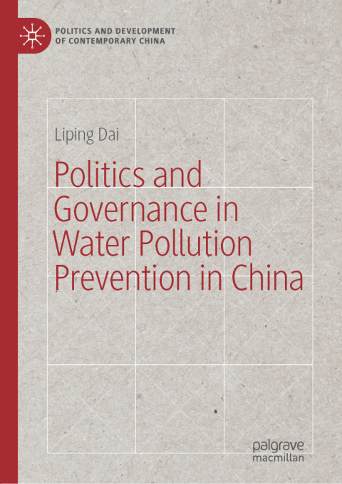 Cover image for book Politics and Governance in Water Pollution Prevention in China