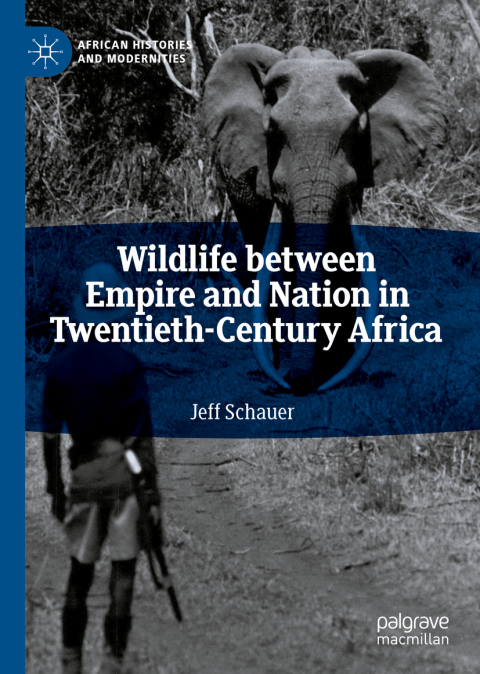 Cover image for book Wildlife between Empire and Nation in Twentieth-Century Africa