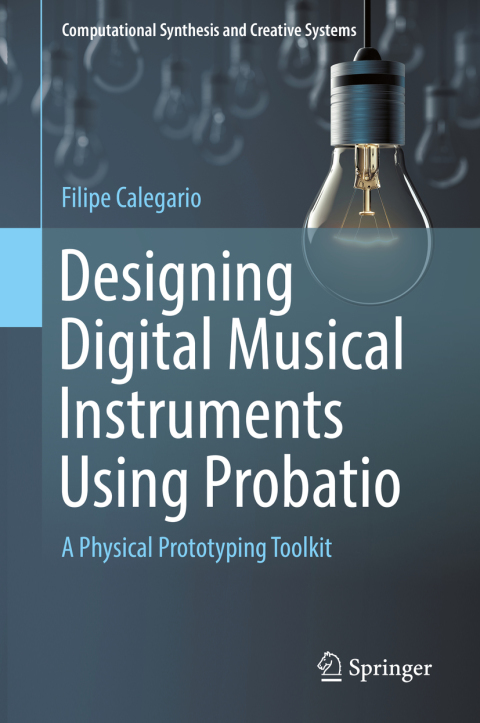 Cover image for book Designing Digital Musical Instruments Using Probatio