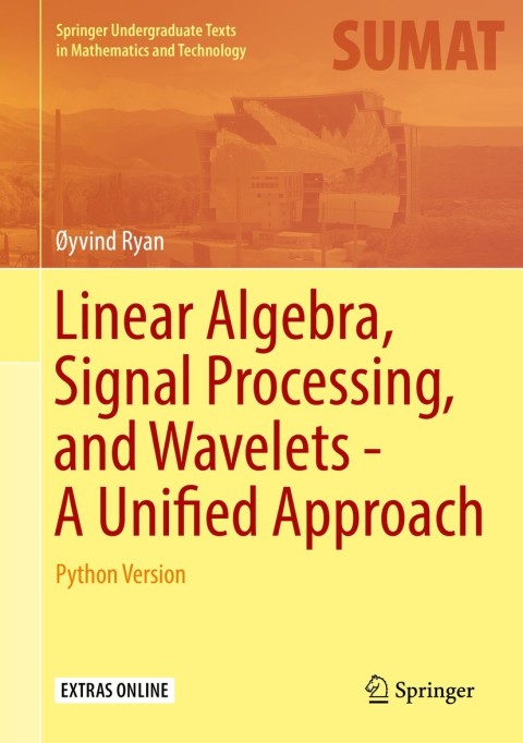 Cover image for book Linear Algebra, Signal Processing, and Wavelets - A Unified Approach