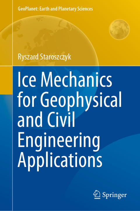 Cover image for book Ice Mechanics for Geophysical and Civil Engineering Applications