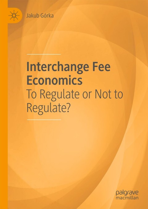 Cover image for book Interchange Fee Economics