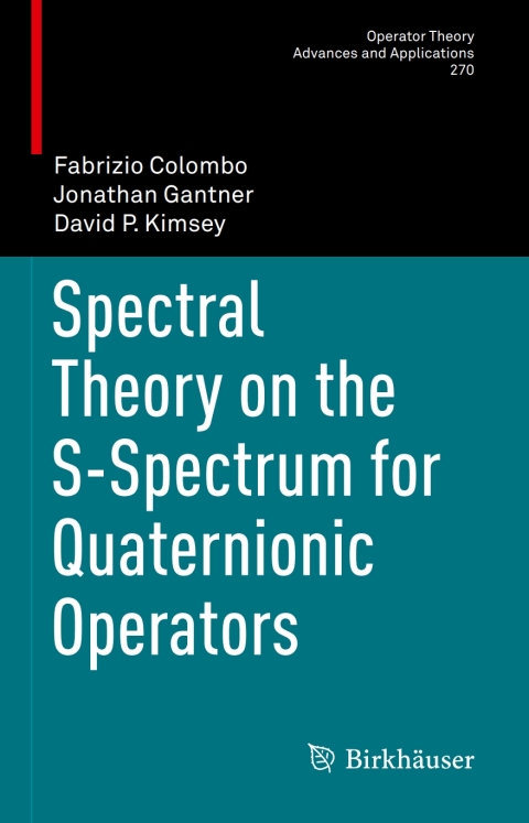 Cover image for book Spectral Theory on the S-Spectrum for Quaternionic Operators