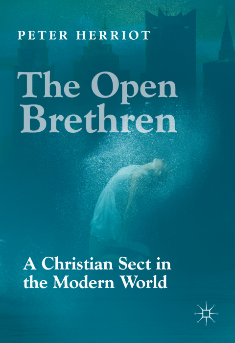 Cover image for book The Open Brethren: A Christian Sect in the Modern World
