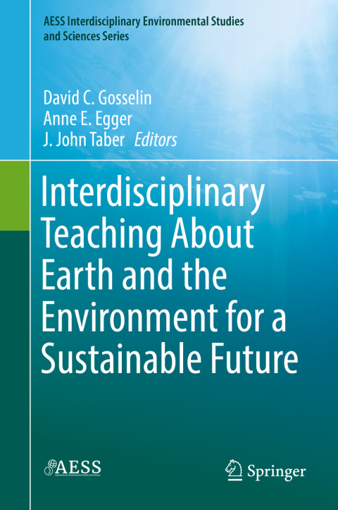 Cover image for book Interdisciplinary Teaching About Earth and the Environment for a Sustainable Future