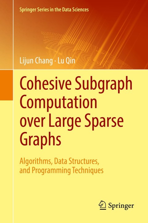 Cover image for book Cohesive Subgraph Computation over Large Sparse Graphs