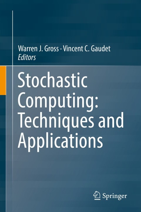 Cover image for book Stochastic Computing: Techniques and Applications