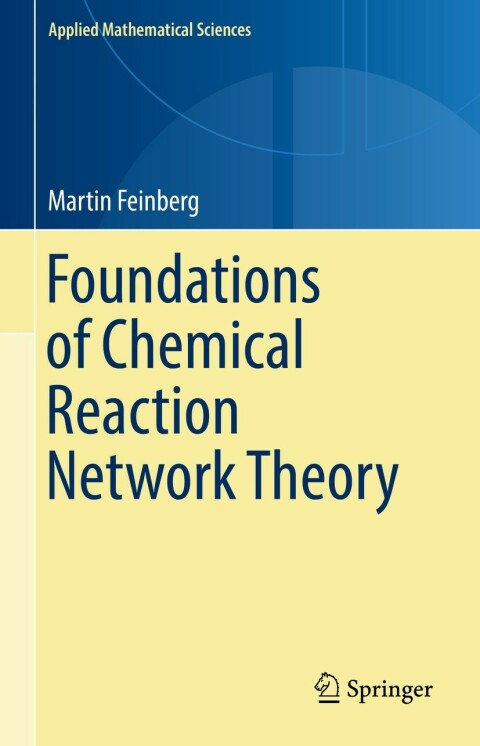 Cover image for book Foundations of Chemical Reaction Network Theory