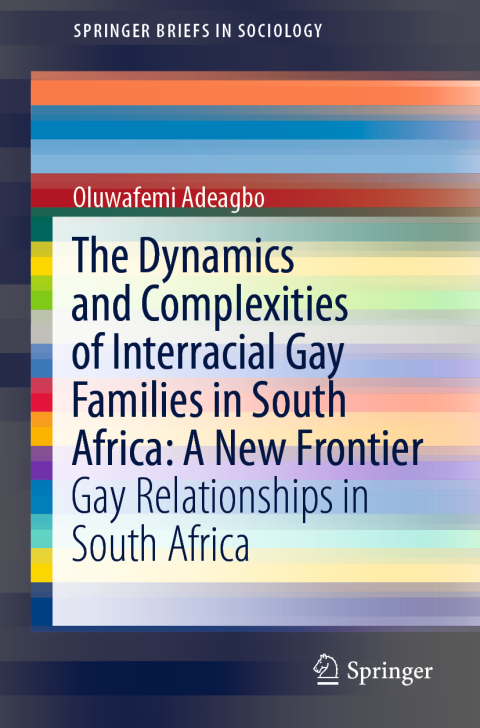 Cover image for book The Dynamics and Complexities of Interracial Gay Families in South Africa: A New Frontier