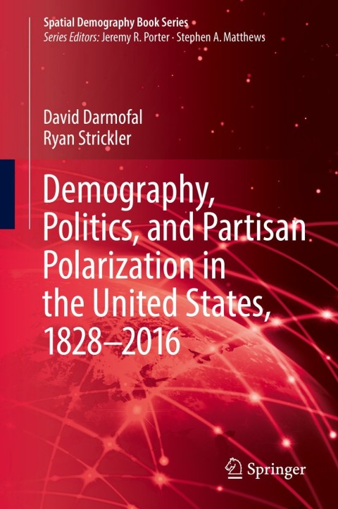 Cover image for book Demography, Politics, and Partisan Polarization in the United States, 1828–2016
