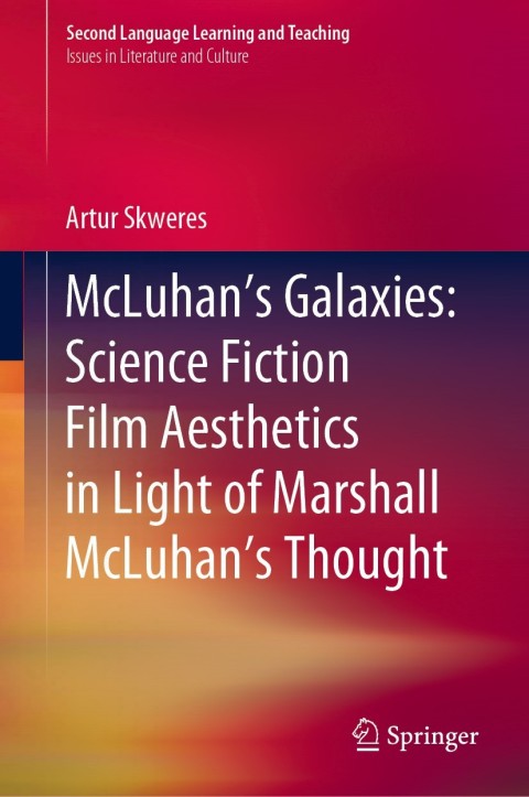 Cover image for book McLuhan’s Galaxies: Science Fiction Film Aesthetics in Light of Marshall McLuhan’s Thought