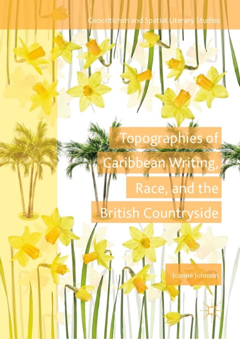 Cover image for book Topographies of Caribbean Writing, Race, and the British Countryside