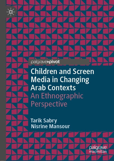Cover image for book Children and Screen Media in Changing Arab Contexts