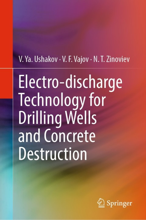 Cover image for book Electro-discharge Technology for Drilling Wells and Concrete Destruction