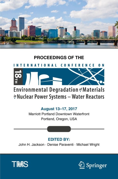 Cover image for book Proceedings of the 18th International Conference on Environmental Degradation of Materials in Nuclear Power Systems – Water Reactors