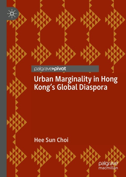 Cover image for book Urban Marginality in Hong Kong's Global Diaspora