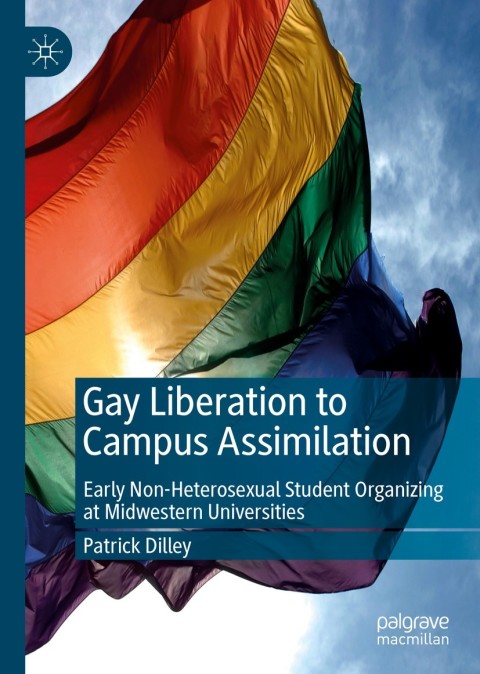 Cover image for book Gay Liberation to Campus Assimilation