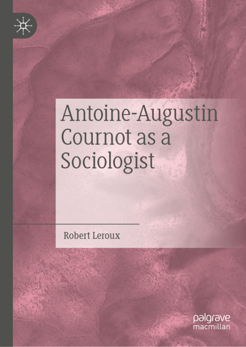 Cover image for book Antoine-Augustin Cournot as a Sociologist