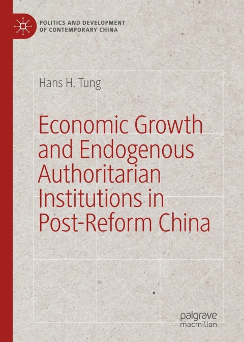 Cover image for book Economic Growth and Endogenous Authoritarian Institutions in Post-Reform China