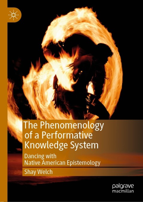 Cover image for book The Phenomenology of a Performative Knowledge System