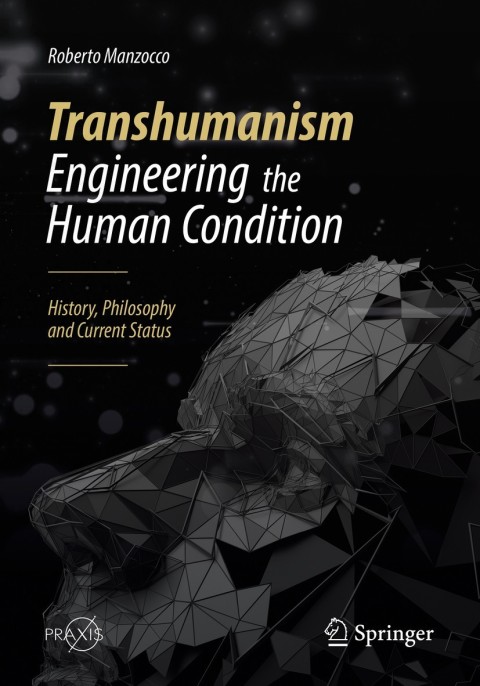 Cover image for book Transhumanism - Engineering the Human Condition