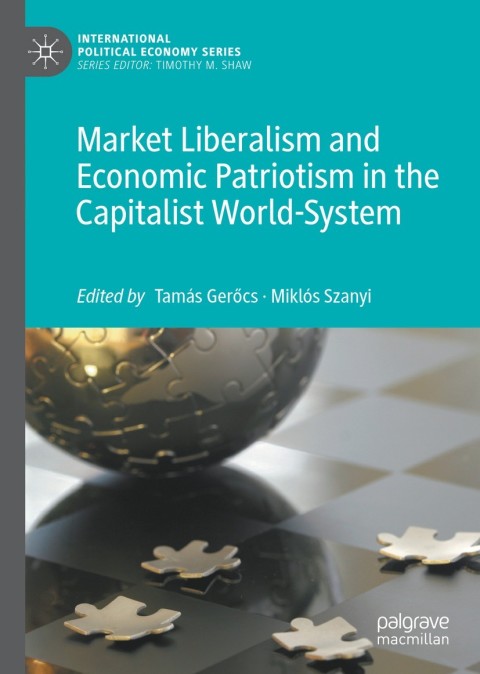 Cover image for book Market Liberalism and Economic Patriotism in the Capitalist World-System