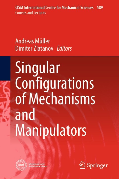 Cover image for book Singular Configurations of Mechanisms and Manipulators