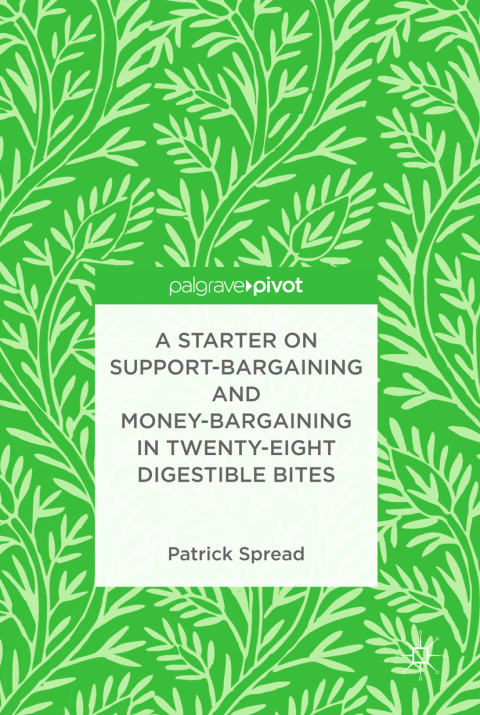 Cover image for book A Starter on Support-Bargaining and Money-Bargaining in Twenty-Eight Digestible Bites