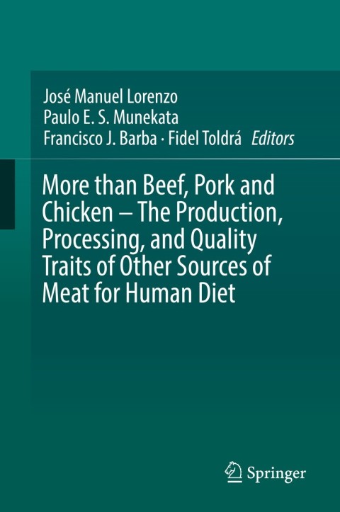 Cover image for book More than Beef, Pork and Chicken – The Production, Processing, and Quality Traits of Other Sources of Meat for Human Diet