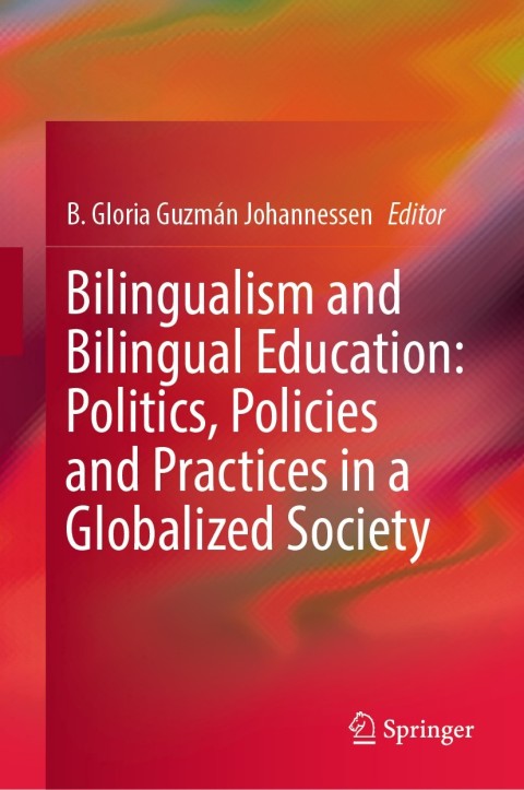 Cover image for book Bilingualism and Bilingual Education: Politics, Policies and Practices in a Globalized Society