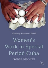 Cover image: Women’s Work in Special Period Cuba 9783030056292