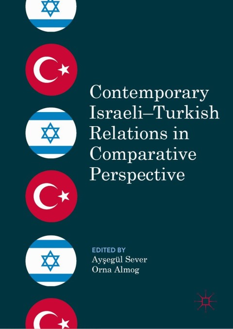 Cover image for book Contemporary Israeli–Turkish Relations in Comparative Perspective