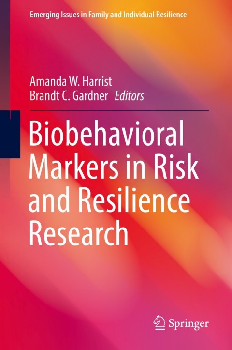 Cover image for book Biobehavioral Markers in Risk and Resilience Research