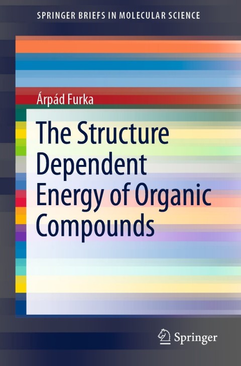 Cover image for book The Structure Dependent Energy of Organic Compounds