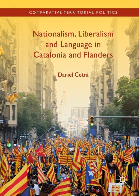Cover image for book Nationalism, Liberalism and Language in Catalonia and Flanders