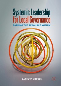صورة الغلاف: Systemic Leadership for Local Governance 9783030082796