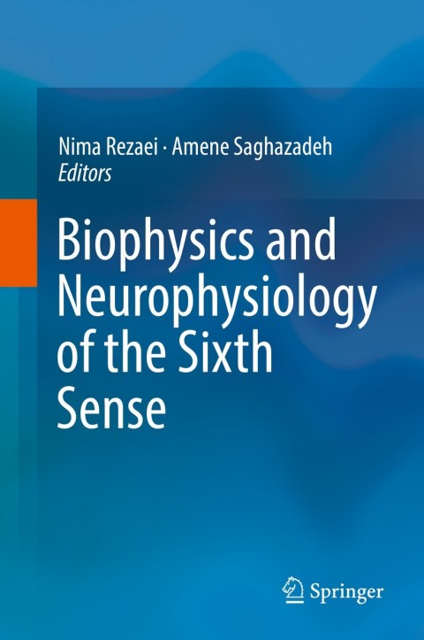 Cover image for book Biophysics and Neurophysiology of the Sixth Sense