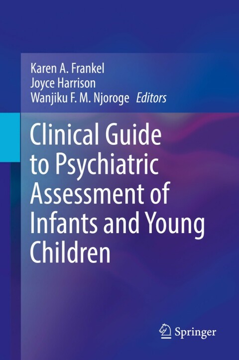 Cover image for book Clinical Guide to Psychiatric Assessment of Infants and Young Children