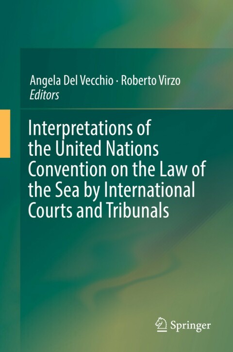 Cover image for book Interpretations of the United Nations Convention on the Law of the Sea by International Courts and Tribunals