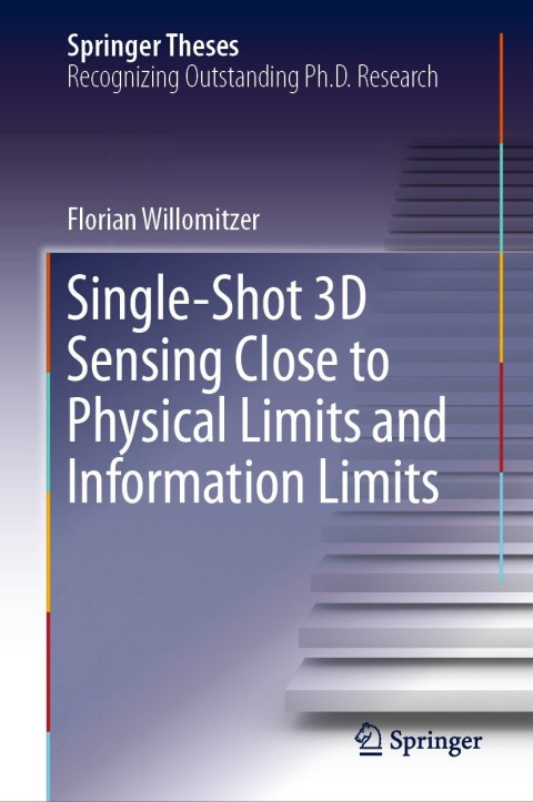 Cover image for book Single-Shot 3D Sensing Close to Physical Limits and Information Limits