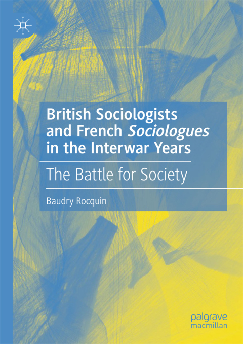 Cover image for book British Sociologists and French 'Sociologues' in the Interwar Years
