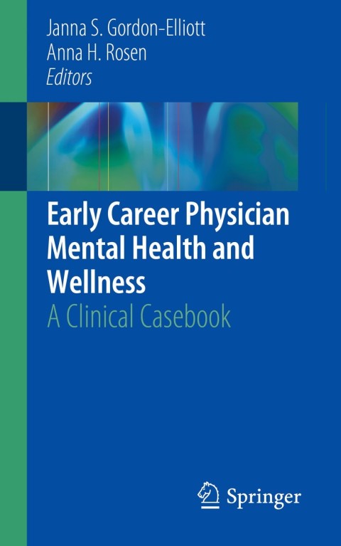 Cover image for book Early Career Physician Mental Health and Wellness