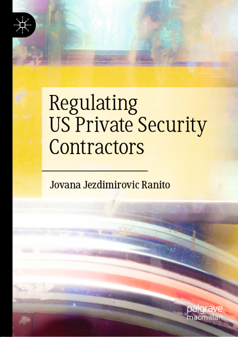Cover image for book Regulating US Private Security Contractors